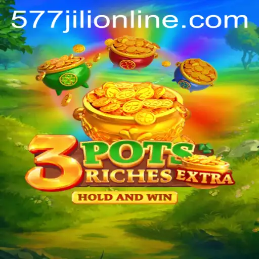 Exploring the Dynamic World of 3potsExtra and 577jili Online