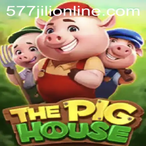 Exploring ThePigHouse: A Thrilling Adventure in 577jili Online Gaming